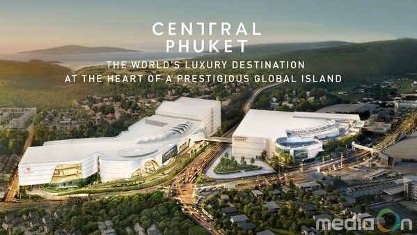Central Phuket Unveils US6 Million Expansion to Drive Phuket’s Transformation into a Global Luxury Living and Investment Hub